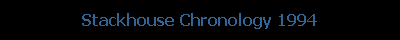 Stackhouse Chronology 1994