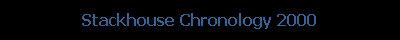 Stackhouse Chronology 2000